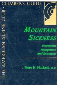 Mountain Sickness: Prevention, Recognition and Treatment
