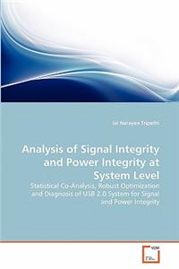 Analysis of Signal Integrity and Power Integrity at System Level
