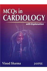 McQs in Cardiology with Explanations