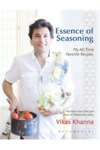 Essence of Seasoning : My All Time Favorite Recipes