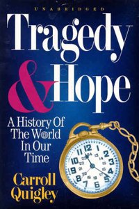 Tragedy and Hope: A History of the World in Our Time