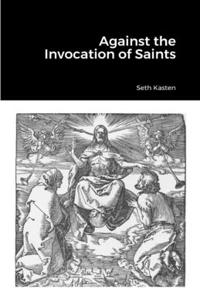 Against the Invocation of Saints