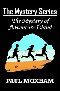 Mystery of Adventure Island (The Mystery Series, Book 2)