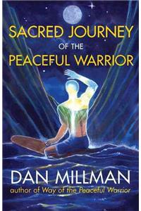 Sacred Journey of the Peaceful Warrior