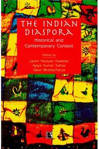 The Indian Diaspora: Historical and Contemporary Context: Essays in Honour of Profesor Chandrashekhar Bhat