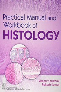 Practical Manual and Workbook of Histology