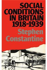 Social Conditions in Britain 1918-1939