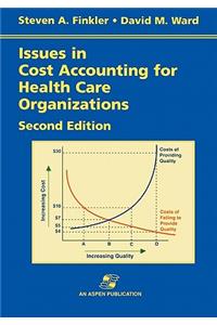 Issues in Cost Accounting for Health Care Organizations