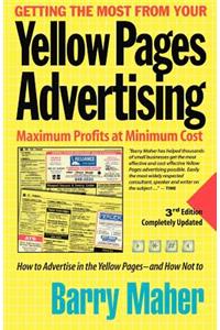 Getting the Most from Your Yellow Pages Advertising: Maximum Profit at Minimum Cost