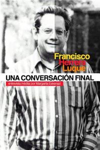 Francisco Herrera Luque: Una Conversacion Final