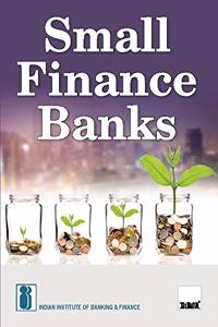 IIBF's Small Finance Banks - Designed keeping in view the students who could be prospective employees of Small Finance Banks (SFBs) and the existing staff of SFBs