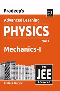 Pradeep'S Advanced Learning Physics (Mechanics-I) For Jee (Advanced): Vol. 1