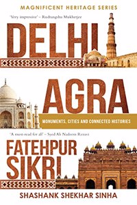 Delhi, Agra, Fatehpur Sikri