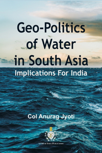 Geo-Politics of Water in South Asia