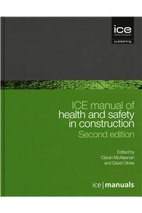 ICE manual of health and safety in construction: 2nd edition