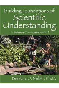 Building Foundations of Scientific Understanding