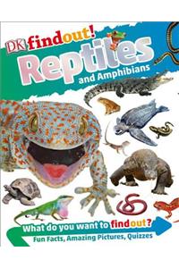 Dkfindout! Reptiles and Amphibians