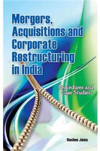 Mergers, Acquisitions & Corporate Restructuring in India