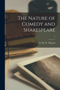Nature of Comedy and Shakespeare; 5