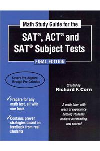 Math Study Guide for the SAT, ACT and SAT Subject Tests - Final Edition