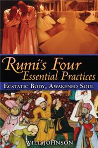Rumi's Four Essential Practices