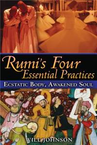 Rumi'S Four Essential Practices