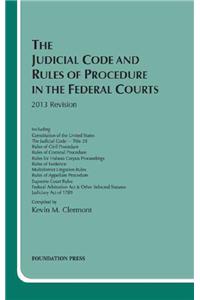 Clermont's the Judicial Code and Rules of Procedure in the Federal Courts, 2013