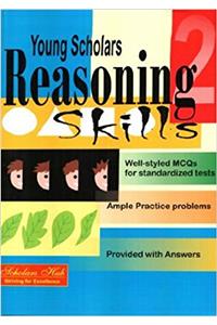 Young Scholars Reasoning Skills 2