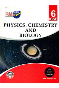 ICSE - Physics+Chemistry+Biology Class 6