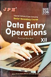 SENIOR SECONDARY COURSE DATA ENTRY OPERATIONS TEXT-CUM-HELP BOOKS