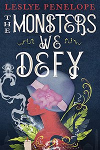 The Monsters We Defy