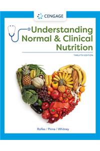 Understanding Normal and Clinical Nutrition