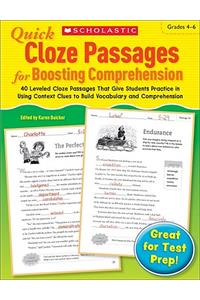 Quick Cloze Passages for Boosting Comprehension: Grades 4-6: 40 Leveled Cloze Passages That Give Students Practice in Using Context Clues to Build Vocabulary and Comprehension