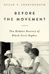Before the Movement - The Hidden History of Black Civil Rights