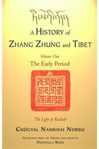 History of Zhang Zhung and Tibet, Volume One