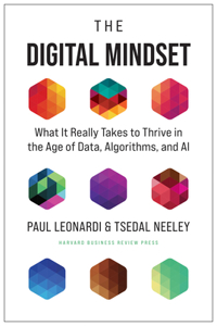 Digital Mindset: What It Really Takes to Thrive in the Age of Data, Algorithms, and AI