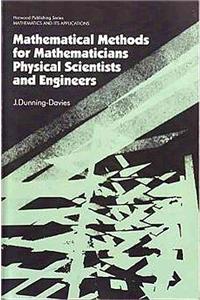 Mathematical Methods for Mathematicians, Physical Scientists and Engineers