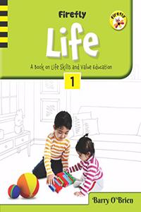 Std. 1 Firefly Life (a book on Life Skills)