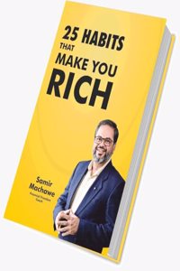 25 Habits That Make You Rich By Author - Samir Machawe