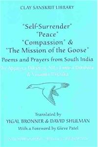 "Self-Surrender," "Peace," "Compassion," and the "Mission of the Goose"