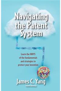 Navigating the Patent System