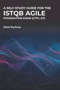 A Self-Study Guide for the ISTQB Agile Foundation Exam (CTFL-AT)
