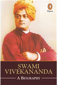 Swami Vivekananda: A Biography