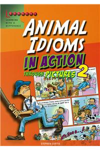 Animal Idioms in Action Through Pictures 2