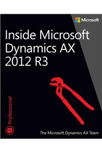Inside Microsoft Dynamics Ax 2012 R3