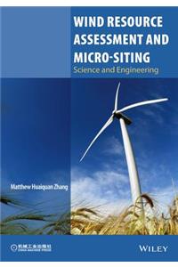 Wind Resource Assessment and Micro-siting