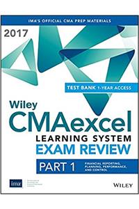 Wiley CMAexcel Learning System Exam Review 2017 + Test Bank