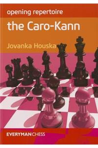 Opening Repertoire: The Caro-Kann: The Caro-Kann