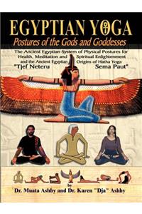 Egyptian Yoga Postures of the GOds and Goddesses