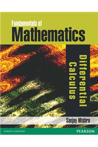 Fundamentals of Mathematics -  Differential Calculus